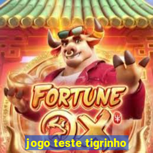 jogo teste tigrinho